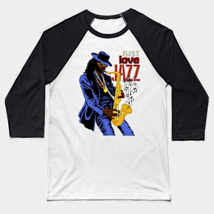 JUST LOVE JAZZ Baseball T-Shirt